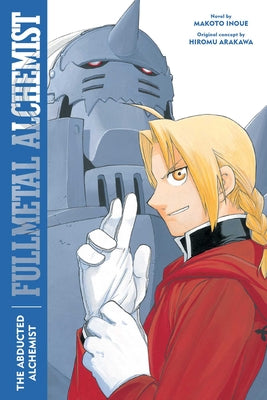 Fullmetal Alchemist: The Abducted Alchemist, 2: Second Edition by Makoto Inoue