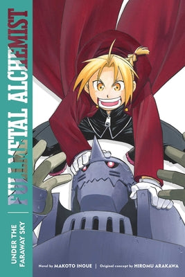 Fullmetal Alchemist: Under the Faraway Sky, 4: Second Edition by Makoto Inoue