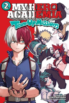 My Hero Academia: Team-Up Missions, Vol. 2, 2 by Kohei Horikoshi