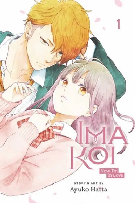 Ima Koi: Now I'm in Love, Vol. 1, 1 by Ayuko Hatta