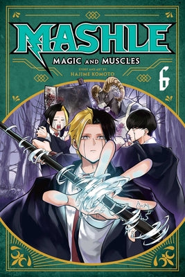 Mashle: Magic and Muscles, Vol. 6, 6 by Hajime Komoto