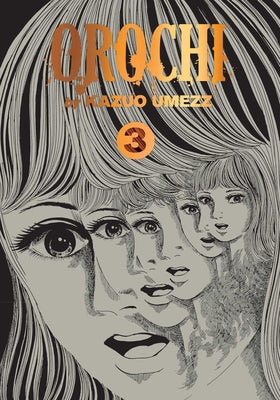 Orochi: The Perfect Edition, Vol. 3: Volume 3 by Kazuo Umezz