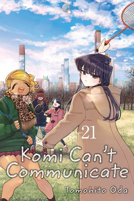 Komi Can't Communicate, Vol. 21: Volume 21 by Tomohito Oda