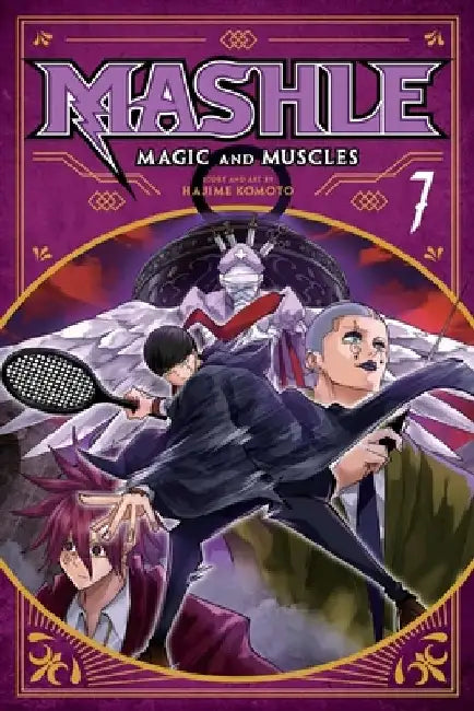 Mashle: Magic and Muscles, Vol. 7, 7 by Hajime Komoto