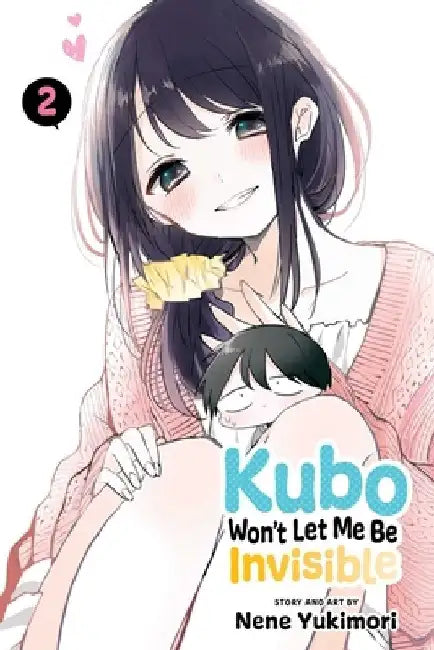 Kubo Won't Let Me Be Invisible, Vol. 2, 2 by Nene Yukimori