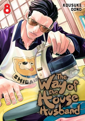 The Way of the Househusband, Vol. 8, 8 by Kousuke Oono