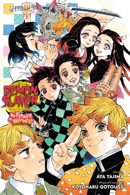 Demon Slayer: Kimetsu No Yaiba--The Flower of Happiness by Aya Yajima