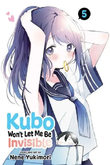 Kubo Won't Let Me Be Invisible, Vol. 5: Volume 5 by Nene Yukimori