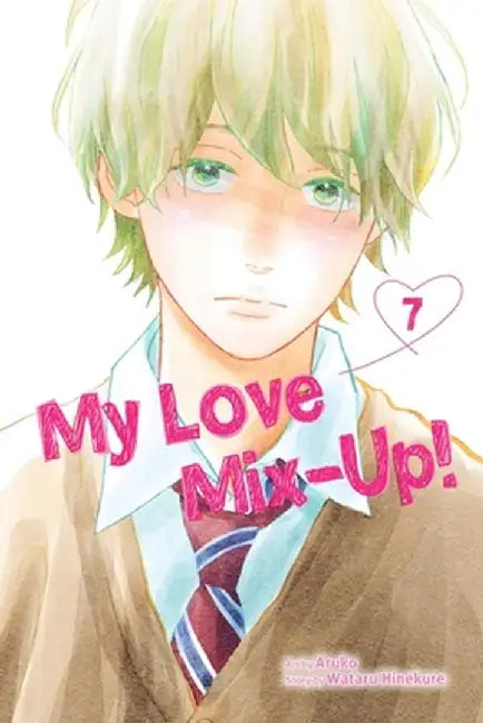 My Love Mix-Up!, Vol. 7: Volume 7 by Wataru Hinekure