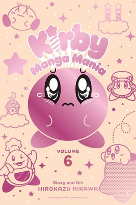 Kirby Manga Mania, Vol. 6: Volume 6 by Hirokazu Hikawa