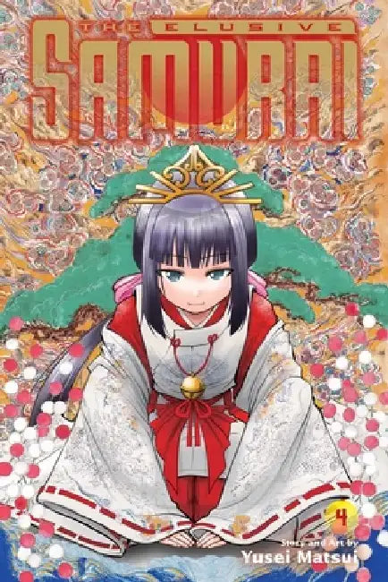 The Elusive Samurai, Vol. 4: Volume 4 by Yusei Matsui