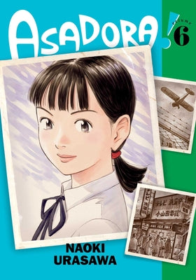 Asadora!, Vol. 6: Volume 6 by Naoki Urasawa