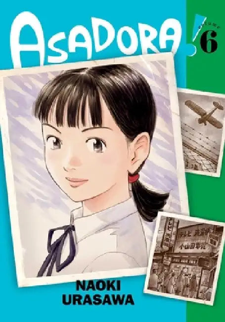 Asadora!, Vol. 6: Volume 6 by Naoki Urasawa