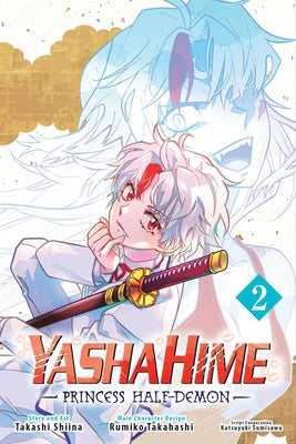 Yashahime: Princess Half-Demon, Vol. 2: Volume 2 by Takashi Shiina