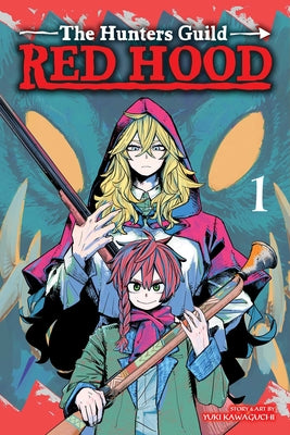 The Hunters Guild: Red Hood, Vol. 1: Volume 1 by Yuki Kawaguchi