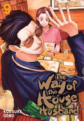 The Way of the Househusband, Vol. 9: Volume 9 by Kousuke Oono