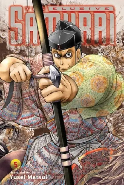 The Elusive Samurai, Vol. 5: Volume 5 by Yusei Matsui