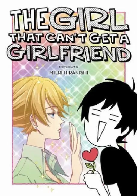 The Girl That Can't Get a Girlfriend by Mieri Hiranishi