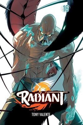 Radiant, Vol. 16: Volume 16 by Tony Valente