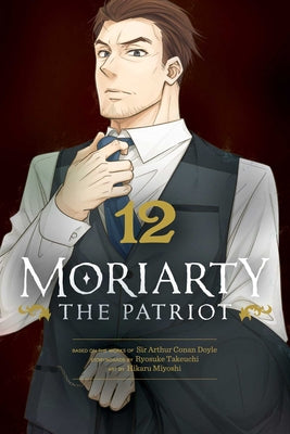 Moriarty the Patriot, Vol. 12 by Ryosuke Takeuchi