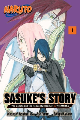 Naruto: Sasuke's Story--The Uchiha and the Heavenly Stardust: The Manga, Vol. 1 by Masashi Kishimoto