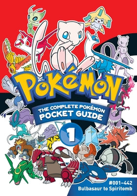 Pokémon: The Complete Pokémon Pocket Guide, Vol. 1 by Shogakukan