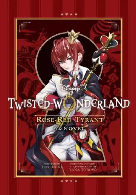 Disney Twisted-Wonderland: Rose-Red Tyrant: The Novel by Yana Toboso