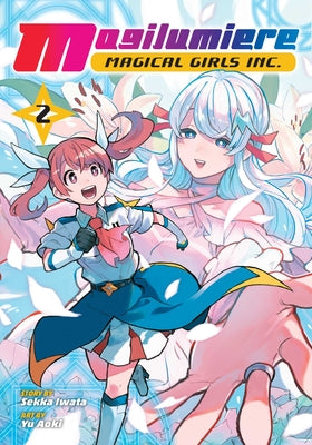 Magilumiere Magical Girls Inc., Vol. 2 by Sekka Iwata