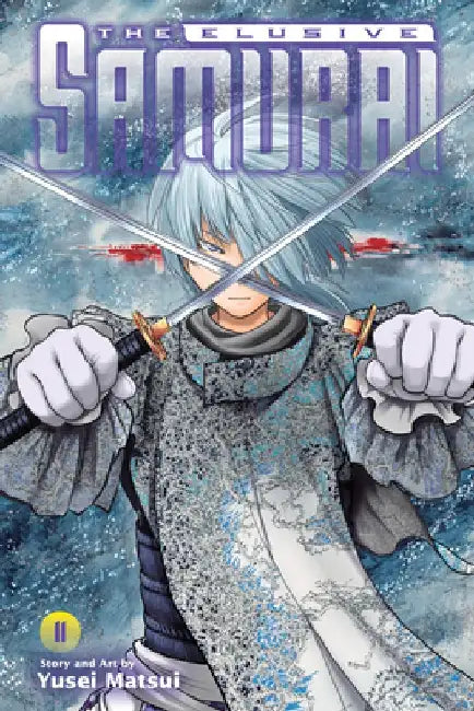 The Elusive Samurai, Vol. 11 by Yusei Matsui