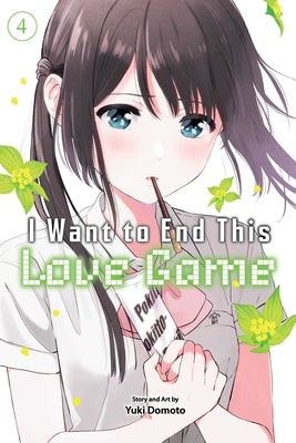 I Want to End This Love Game, Vol. 4 by Yuki Domoto