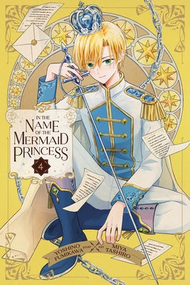 In the Name of the Mermaid Princess, Vol. 4 by Yoshino Fumikawa