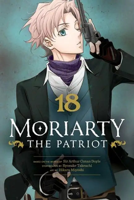 Moriarty the Patriot, Vol. 18 by Ryosuke Takeuchi