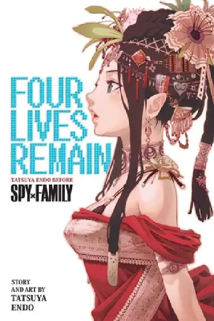 Four Lives Remain: Tatsuya Endo Before Spy X Family by Tatsuya Endo