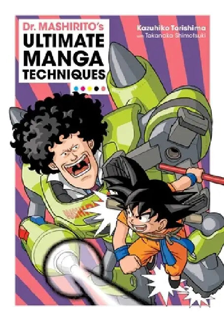 Dr. Mashirito's Ultimate Manga Techniques by Kazuhiko Torishima