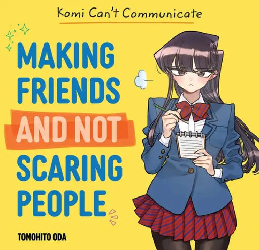 Komi Can't Communicate: Making Friends and Not Scaring People by Tomohito Oda, Natalie Schriefer