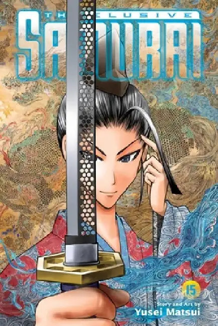 The Elusive Samurai, Vol. 15 by Yusei Matsui
