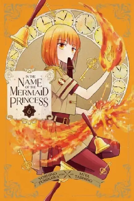 In the Name of the Mermaid Princess, Vol. 6 by Yoshino Fumikawa