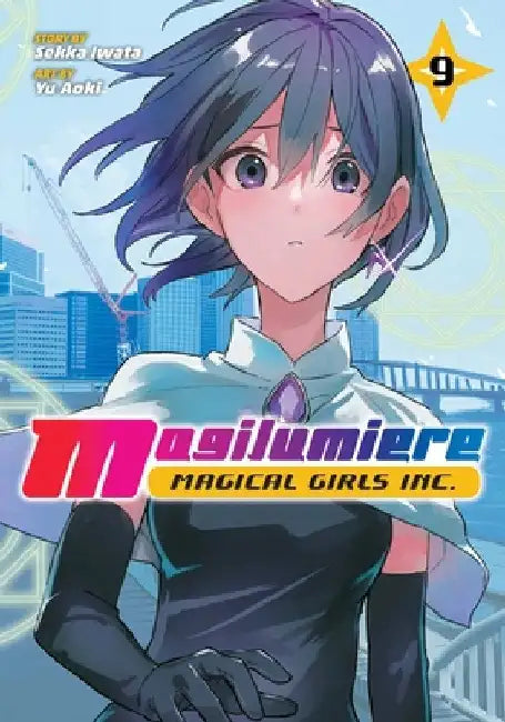 Magilumiere Magical Girls Inc., Vol. 9 by Iwata, Sekka