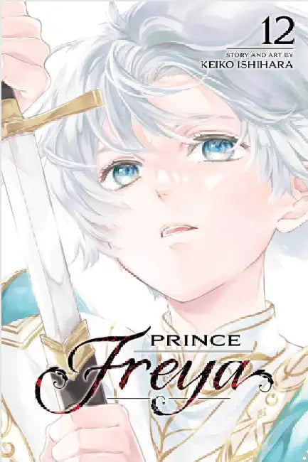 Prince Freya, Vol. 12 by Ishihara, Keiko