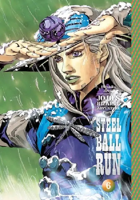 Jojo's Bizarre Adventure: Part 7--Steel Ball Run, Vol. 6 by Hirohiko Araki