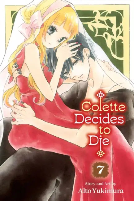 Colette Decides to Die, Vol. 7 by Alto Yukimura