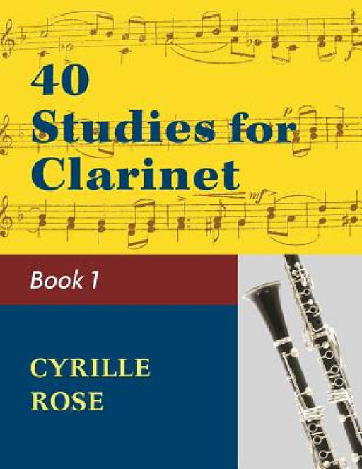 40 Studies for Clarinet, Book 1 by Cyrille Rose