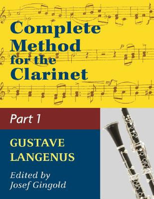 Complete Method for the Clarinet in Three Parts (Part 1) by Gustave Langenus