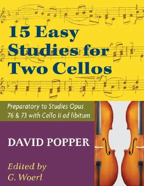 Popper, David - 15 Easy Studies for Two Cellos - Preparatory to Studies Opus 76 and 73 (Carter Enyeart) by International Music by David Popper