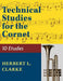 Technical Studies for the Cornet: (English, German and French Edition) by Herbert L. Clarke
