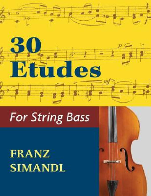 30 Etudes for the String Bass by Franz Simandl