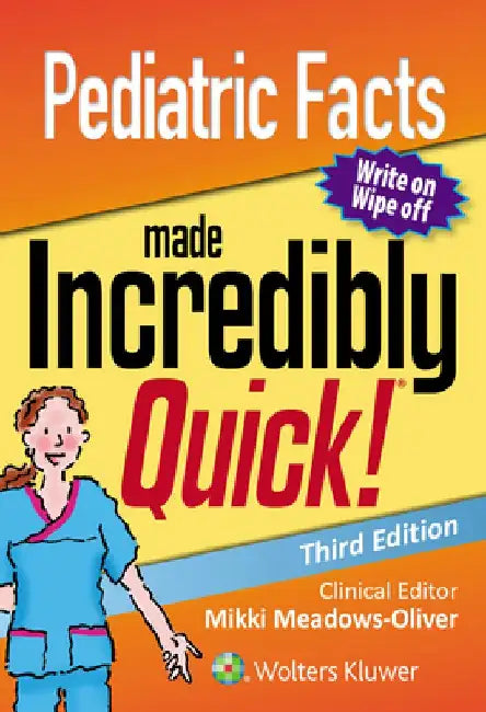Pediatric Facts Made Incredibly Quick by Mikki Meadows-Oliver