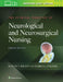 The Clinical Practice of Neurological and Neurosurgical Nursing by Joanne V. Hickey