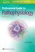 Professional Guide to Pathophysiology by Laura Willis