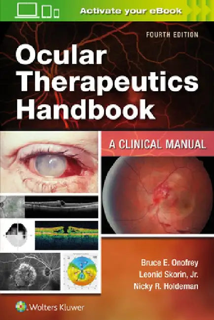 Ocular Therapeutics Handbook: A Clinical Manual by Bruce E. Onofrey